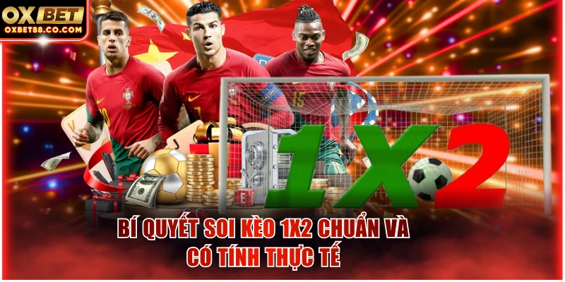 Bí quyết soi kèo 1X2 chuẩn và thực tế
